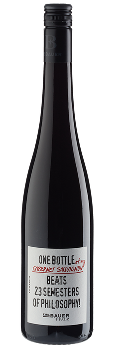 One bottle of my Cabernet Sauvignon beats 23 semesters of philosophy! trocken