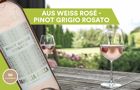 Aus Weiß Rosé - Pinot Grigio Rosato