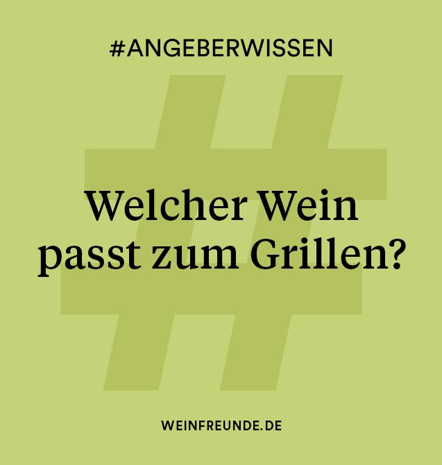 Welcher Wein passt zum Grillen?