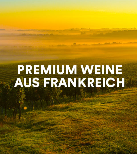 Premium Weine aus Frankreich