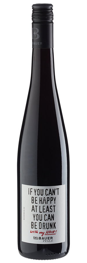 If you can't be happy at least you can be drunk - with my noir! trocken 2023