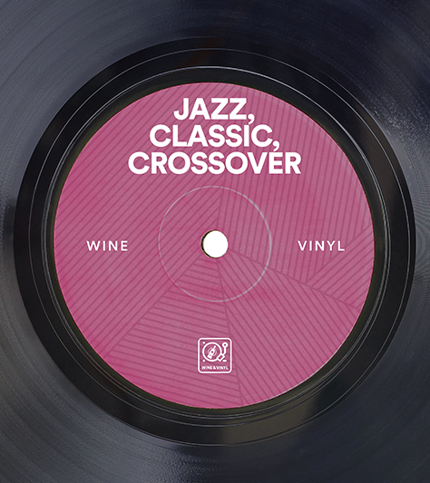 Wine & Vinyl: Jazz, Classic, Crossover
